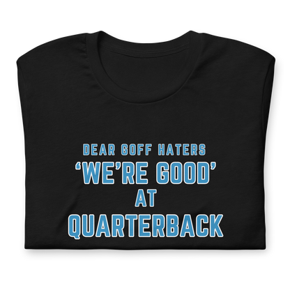 Goff ''We're Good' at Quarterback' - Unisex t-shirt
