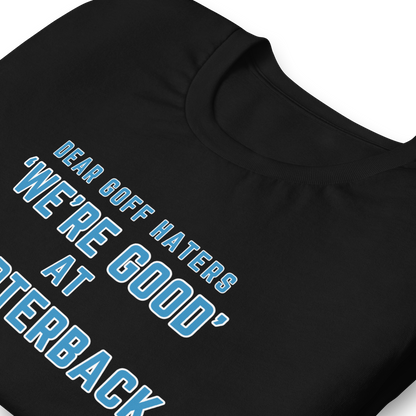 Goff ''We're Good' at Quarterback' - Unisex t-shirt