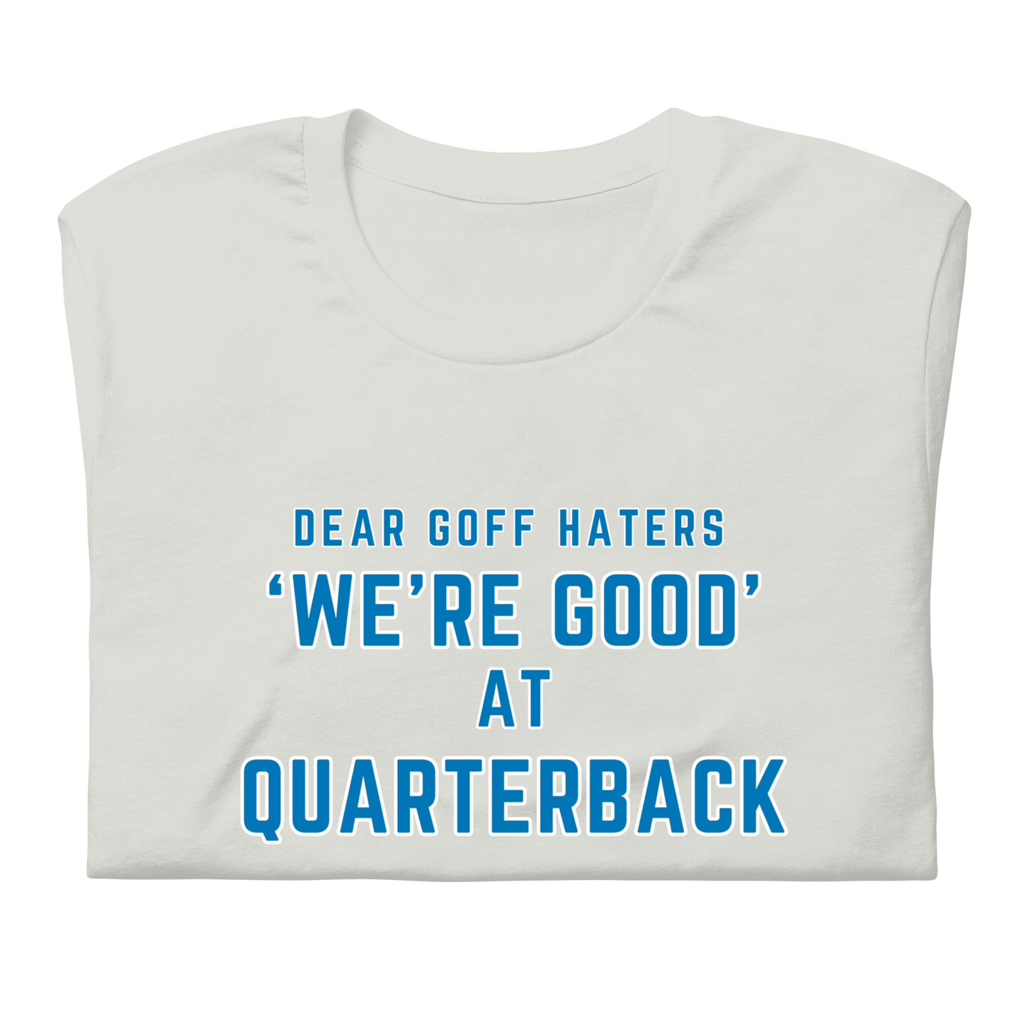Goff ''We're Good' at Quarterback' - Unisex t-shirt