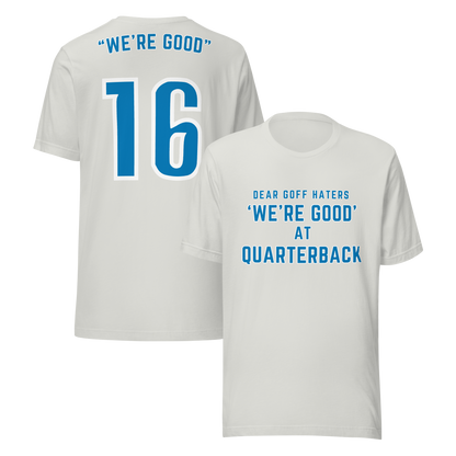 Goff ''We're Good' at Quarterback' - Unisex t-shirt