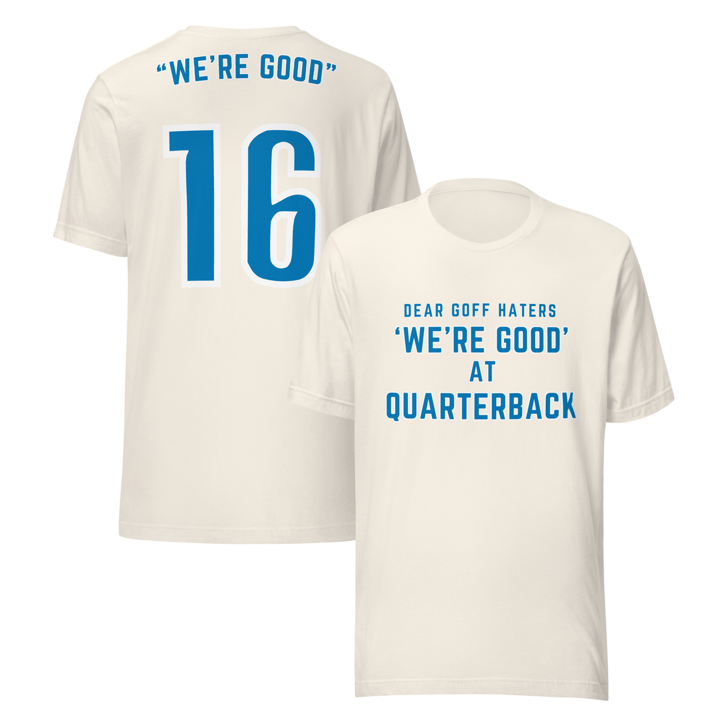 Goff ''We're Good' at Quarterback' - Unisex t-shirt